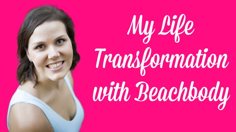 my life transformation with Beachbody